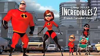 Incredibles 2 (French-Canadian Version)